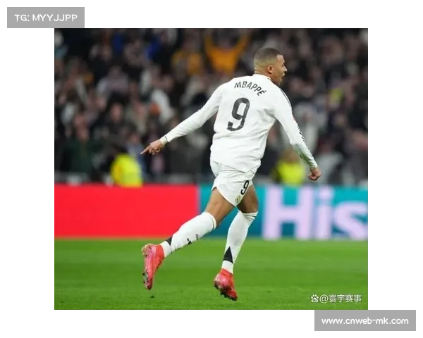 姆巴佩助攻后振臂高呼，皇马进攻核心展现领袖气质